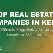 top real estate companies in kenya 2026