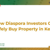 How Diaspora Investors Can Safely Buy Property in Kenya